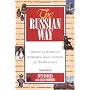 The Russian Way, Second Edition: Aspects of Behavior, Attitudes, and Customs of the Russians