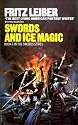 Swords And Ice Magic (Fafhrd and the Gray Mouser, Book 6)