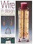 Wire in Design: Modern Wire Art & Mixed Media: Modern Wire Art and Mixed Media (Jewelry Crafts)