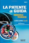 La patente di guida. Manuale teorico...