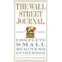 The Wall Street Journal. Complete Small Business Guidebook