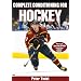 Complete Conditioning for Hockey