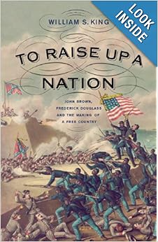 John Brown, Frederick Douglass, and the Making of a Free Country  -  William S. King