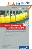 Production Planning and Control with SAP: Basic principles, processes, and complete customization details (SAP PRESS: englisch)