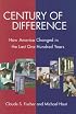 Century of Difference: How America Changed in the Last One Hundred Years