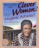 Watch Out for Clever Women/Cuidado Con Las Mujeres Astutas