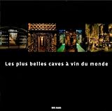 Les plus belles caves à vin du monde Image du produit