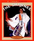The Shawnee (True Books, American Indians)