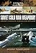 Soviet Cold War Weaponry: Aircraft, Warships and Missiles (Modern Warfare)