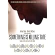 Something Is Killing Tate ~ Chantel Valdivieso