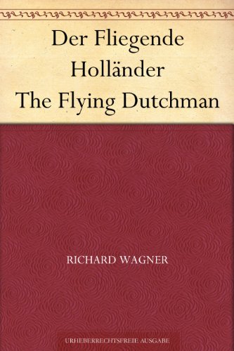 Der Fliegende Holländer The Flying Dutchman (German Edition)