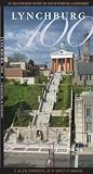 Lynchburg 100: An Illustrated Guide to Lynchburg Landmarks