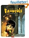 Le monde selon Fran�ois, Tome 1 : Le secret des �crivains