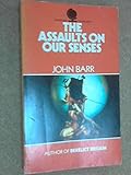 The assault on our senses
