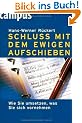 Schluss mit dem ewigen Aufschieben: Wie Sie umsetzen, was Sie sich vornehmen