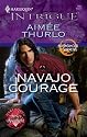 Navajo Courage (Harlequin Intrigue Series)