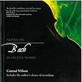 Notes on Bach : 20 crucial works