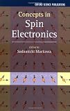 Concepts in Spin Electronics (Series on Semiconductor Science and Technology)