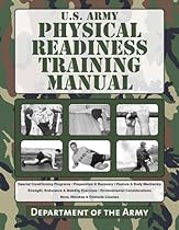 U.S. Army Physical Readiness Training Manual U.S. Army Physical Readiness Training Manual