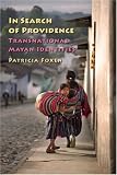 In Search of Providence: Transnational Mayan Identities