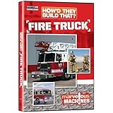 How'd They Build That ...Fire Truck