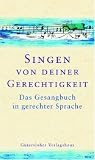 Singen von deiner Gerechtigkeit. Das Gesangbuch in gerechter Sprache