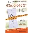 The Home Energy Diet: How to Save Money by Making Your House Energy-Smart (Mother Earth News Wiser Living Series) by  Paul Scheckel