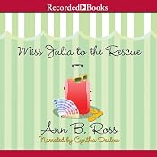 Miss Julia to the Rescue: A Miss Julia Novel, Book 13 | [Ann B. Ross]