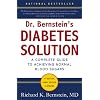 Dr. Bernstein's Diabetes Solution: The Complete Guide to Achieving Normal Blood Sugars
