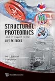 Structural Proteomics And Its Impact On The Life Sciences