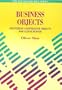Business Objects: Delivering Cooperative Objects for Client-Server (Ibm Mcgraw-Hill Series)