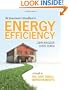 The Homeowner's Handbook to Energy Efficiency: A Guide to Big and Small Improvements