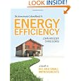 The Homeowner's Handbook to Energy Efficiency: A Guide to Big and Small Improvements by John Krigger and Chris Dorsi