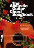 The Big Acoustic Guitar Chord Songbook: Love Songs (Songbook)