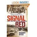 Signal Red: A Novel Based On The Great Train Robbery