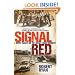 Signal Red: A Novel Based On The Great Train Robbery