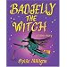 Badjelly the Witch: A Fairy Story