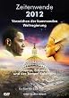 Zeitenwende 2012 - Vorzeichen der kommenden Weltregierung, DVD