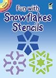 Fun with Snowflakes Stencils (Dover Stencils)