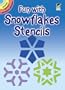 Fun with Snowflakes Stencils (Dover Stencils)