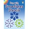 Fun with Snowflakes Stencils (Dover Stencils)