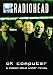 Radiohead - Ok Computer: Classic Album Under Review