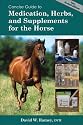 Concise Guide to Medications, Supplements & Herbs for Horses (Concise Guide To...)