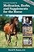 Concise Guide to Medications, Supplements and Herbs for the Horse (Concise Guide series)