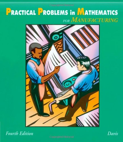 practical problems in mathematics for manufacturing practical problems in mathematics series