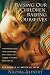 Raising Our Children, Raising Ourselves: Transforming parent-child relationships from reaction and struggle to freedom, power and joy Raising Our Children, Raising Ourselves: Transforming parent-child relationships from reaction and struggle to freedom, power and joy