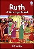 Ruth : a very loyal friend