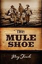 The Mule Shoe