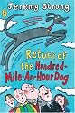Return of the Hundred-Mile-an-Hour Dog
