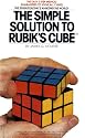 The Simple Solution to Rubik's Cube